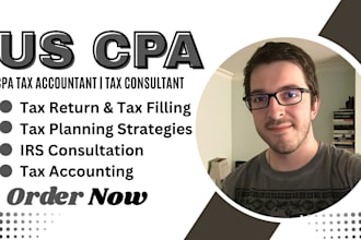 be your CPA tax accountant for tax return filing,tax planning and irs consulting