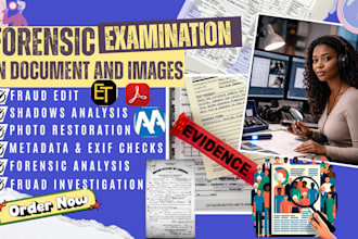 do forensic examination on document and images, signature analysis, fraud detect