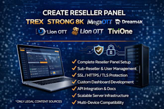 create reseller panel, trex, strong 8k, mega ott, dream 4k, lion ott, tivione