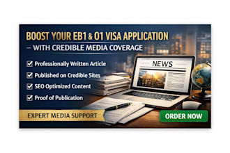 write and publish news article for eb1 eb2 media coverage
