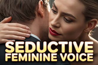 record seductive female nsfw voice over with natural emotion
