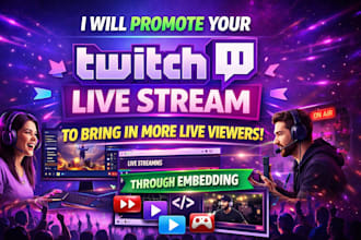 promote your twitch live stream to bring in more live viewers through embedding