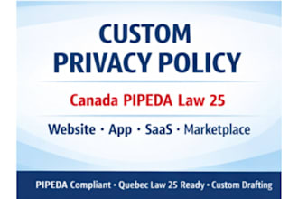 write a custom privacy policy for website or app canada pipeda law 25