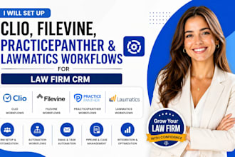 set up clio, filevine, practicepanther, and lawmatics workflows for law firm crm