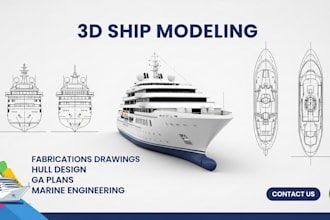 design redesign 3d ship, boat models with ga plans and fabrications hull design