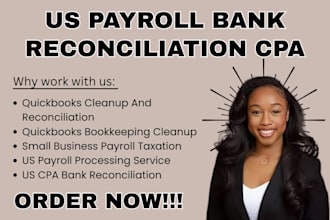be us payroll bank reconciliation CPA and quickbooks bookeeping cleanup taxation