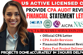 provide CPA audit review and financial statement letter as US CPA and mortgage