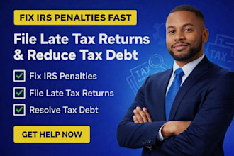 fix irs penalties and file late tax returns fast
