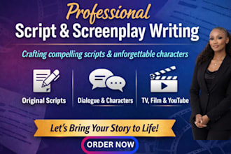 write a professional movie script, screenplay or film script