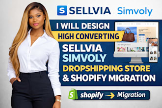 design high converting  sellvia  simvoly dropshipping store shopify migration