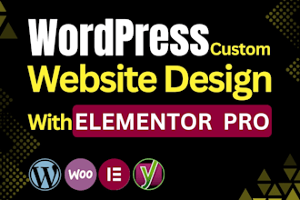 wordpress website design or redesign, wordpress elementor custom and development