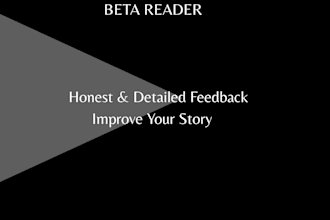 be your beta reader and give honest feedback on your story