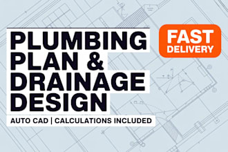 create plumbing layout, water supply and drainage design with calculations