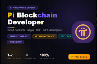 develop pi blockchain tokens, dapps, nft and defi projects
