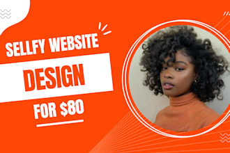 do sellfy website design and redesign for your business and professionalism