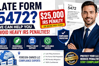 file late form 5472, prepare reasonable cause letter, and reduce irs penalties