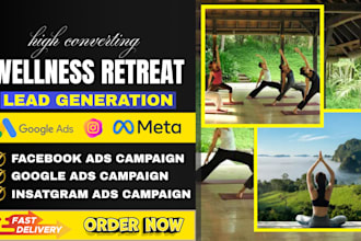 wellness retreat leads yoga retreat marketing google ads facebook ads video ads