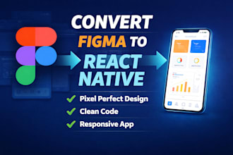 convert figma to react native app, psd to react native, figma to android ios app