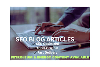 write SEO blog articles for petroleum energy and business