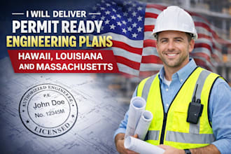 deliver permit ready engineering plans for hawaii, louisiana and massachusetts