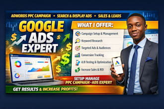 setup manage googgle ppc ads campaign adwords search ads traffic sales expert