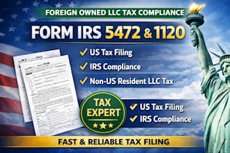 file irs form 5472 and 1120 for foreign owned US llc tax filling