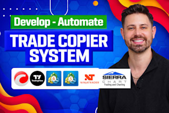develop custom trade copier for mt4 mt5, ninjatrader 8, ctrader, tradingview