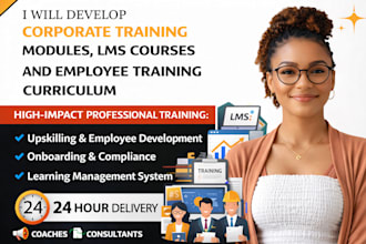 develop corporate training modules, lms courses and employee training curriculum