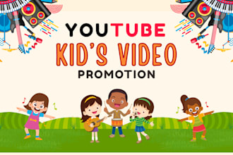 do youtube kids video promotion with organic SEO and real audience