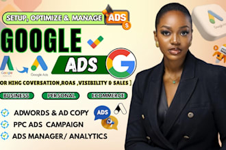 setup and manage google ads PPC campaigns, adwords, ads manager and remarketing