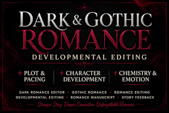 developmental edit your dark and gothic romance for chemistry and emotion