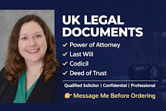 draft UK power of attorney, last will, codicil and deed of trust