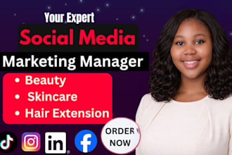 be your social media marketing manager for beauty, skincare, and  hair extension