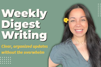 organize your updates into a clear weekly digest