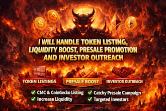 handle token listing, liquidity boost, presale promotion and investor outreach