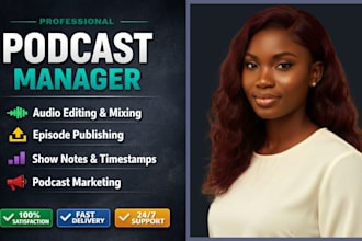 be your podcast manager, edit upload and grow your podcast