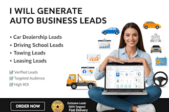 generate car dealership, driving school, towing and vehicle leasing leads