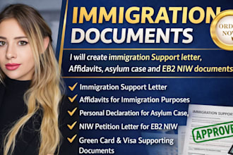 create immigration support letter or asylum case, affidavits and eb2 niw docs
