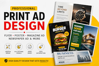 design eyecatching flyer, poster, magazine ad and newspaper ad