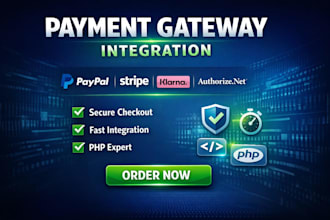 do payment gateway integration paypal, stripe, klarna, authorize net in PHP