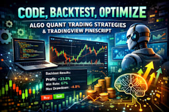 code, backtest,optimize algo quant trading strategies and tradingview pinescript