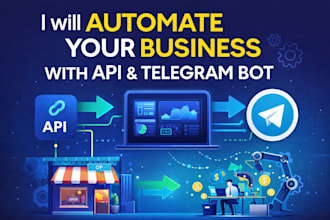 automate your business with API integrations and telegram bot