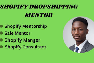 be your shopify dropshipping mentor and ecommerce choach