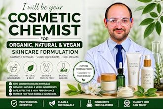 be your cosmetic chemist for organic and vegan skincare formulation