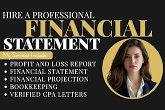 prepare professional financial statements, profit and loss and balance sheet