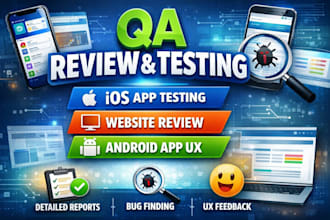do qa user testing website review app testing ui ux testing ios android testing