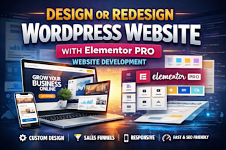 design or redesign wordpress website with elementor pro website development