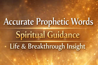 provide accurate prophetic words and spiritual guidance for you
