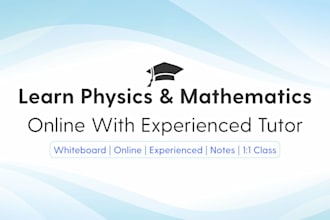 be your online physics and math tutor with notes