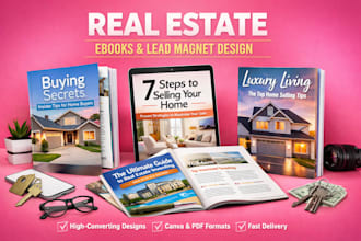 design a high converting real estate ebooks, magazine canva ebooks, lead magnet